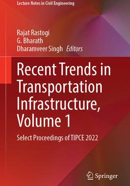 [预订]Recent Trends in Transportation Infrastructure, Volume 1: Select Proceedings of Tipce 2022 9789819931415