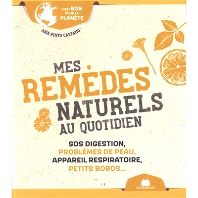 预订 Mes remèdes naturels au quotidien : SOS digestion, problèmes de peau, appareil respiratoire, petits bobos... 我每