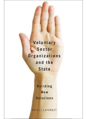 预订 Voluntary Sector Organizations and the State: Building New Relations 志愿者组织与国家：新型关系的构建: 978077482145