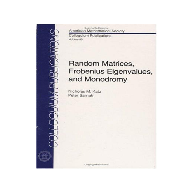 [预订]Random Matrices, Frobenius Eigenvalues, and Monodromy 9780821810170