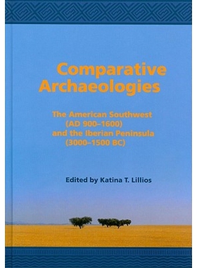 预订 Comparative Archaeologies: The American Southwest (Ad 900-1600) and the Iberian Peninsula (3000-1500 BC) 比较考古学