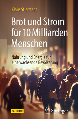预订 Brot und Strom für 10 Milliarden Menschen: Nahrung und Energie für eine wachsende Bevölkerung