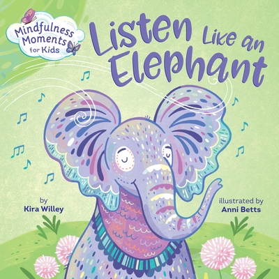 预订 Mindfulness Moments for Kids: Listen Like an Elephant: 9781984894106