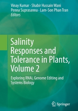 【预订】Salinity Responses and Tolerance in Plants, Volume 2: Exploring Rnai, Genome Editing and Systems Biology