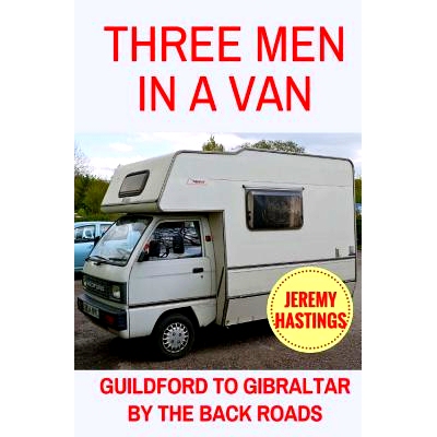预订 Three Men in a Van: Guildford to Gibraltar by the Back Roads: 9781546847830