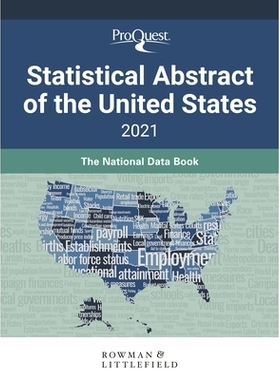预订 ProQuest Statistical Abstract of the United States 2021: The National Data Book 2021年美国统计文摘：国家数据手册: 9