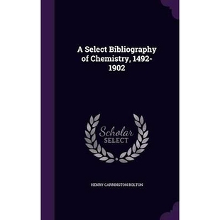 Bibliography Chemistry 预订 1902 Select 1492 9781341217272