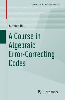 【预订】A Course in Algebraic Error-Correcting Codes
