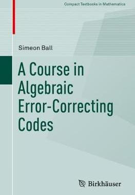 【预订】A Course in Algebraic Error-Correcting Codes