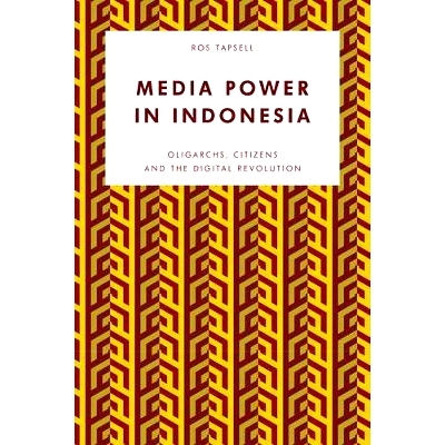 预订 Media Power in Indonesia: Oligarchs, Citizens and the Digital Revolution 印尼的媒体力量：寡头、公民与数字*（丛书）: