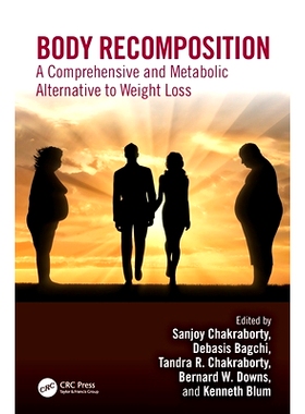 预订 Body Recomposition: A Comprehensive and Metabolic Alternative to Weight Loss 重构身体：减肥的综合代谢替代方案: 9781