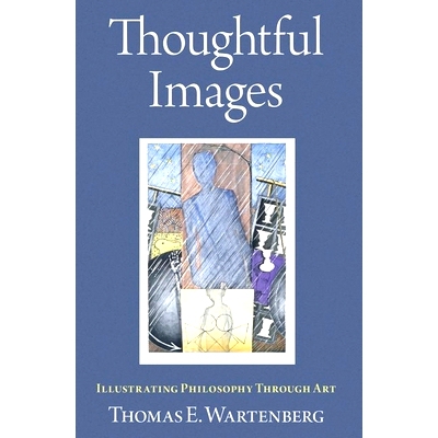 预订 Thoughtful Images: Illustrating Philosophy Through Art 深思熟虑的图像: 9780197803080