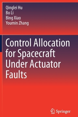 【预订】Control Allocation for Spacecraft Under Actuator Faults