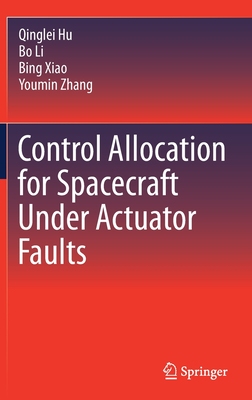 【预订】Control Allocation for Spacecraft Under Actuator Faults