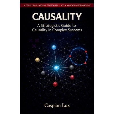 预订 A Strategist’s Guide to Causality in Complex Systems: Moving Beyond Planning to Adaptive Intervention 979823307763