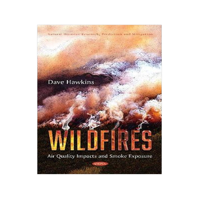 [预订]Wildfires: Air Quality Impacts and Smoke Exposure 9781536171822