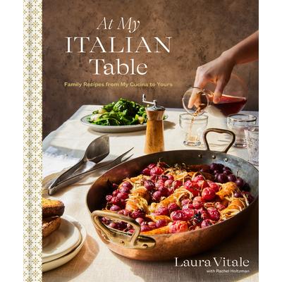 预订 At My Italian Table: Family Recipes from My Cucina to Yours: A Cookbook在我的意大利餐桌上:从我的厨房到您的家庭食谱