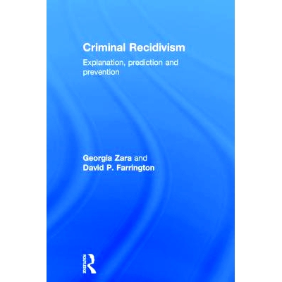 预订 Criminal Recidivism: Explanation, prediction and prevention 再犯罪犯：解释、预测与预防: 9781843927075