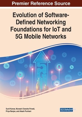 【预订】Evolution of Software-Defined Networking Foundations for IoT and 5G Mobile Networks