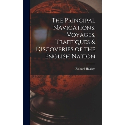 预订 The Principal Navigations, Voyages, Traffiques & Discoveries of the English Nation: 9781016467636