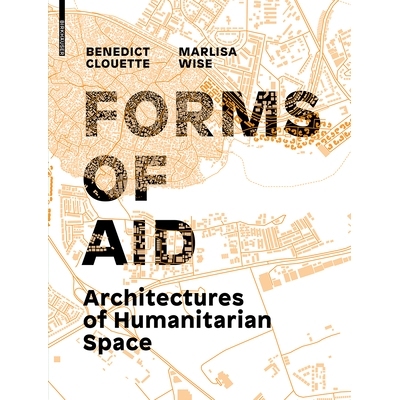 预订 Forms of Aid: Architectures of Humanitarian Space 援助形式: 9783035610215