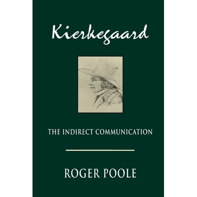 预订 Kierkegaard: The Indirect Communication: 9780813930763