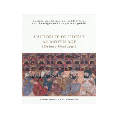 [预订]L’autorité de l’écrit au Moyen Age (Orient-Occident) 9782859446291
