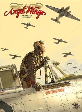 天使之翼3 空战漫画 雅安 罗曼·于高特 银翼夜枭作者 欧漫法漫 法语原版 Angel wings, Vol. 3. Objectif Broadway