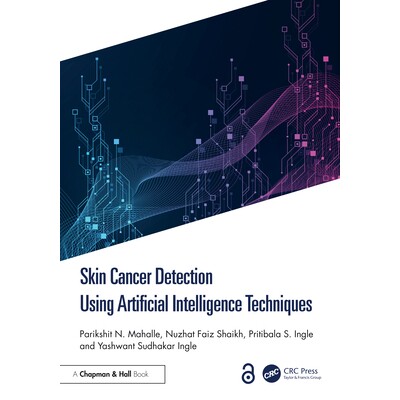 预订 Skin Cancer Detection Using Artificial Intelligence Techniques 利用人工智能技术进行皮肤癌检测 9781032893105
