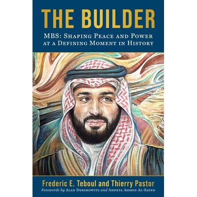 预订 The Builder: Mbs: Shaping Peace and Power at a Defining Moment in History 9781510784253