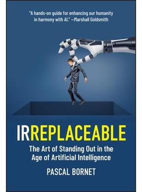现货 Irreplaceable: The Art Of Standing Out In The Age Of Artificial Intelligence 不可替代：在人工智能时代脱颖而出的艺术