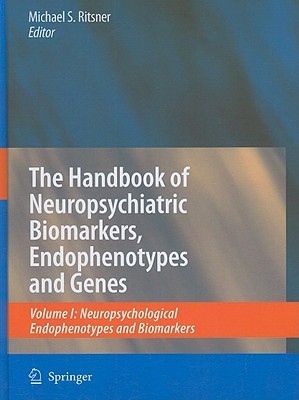 【预订】The Handbook of Neuropsychiatric Biomarkers, Endophenotypes and Genes