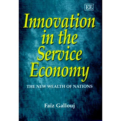 预订 Innovation in the Service Economy: The New Wealth of Nations 服务经济的创新:新国富论: 9781840646702