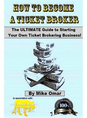 预订 How to Become a Ticket Broker: Make a full time income working 10 hours per week.: 9781492834731