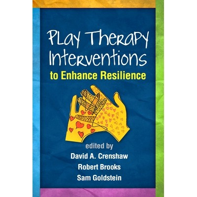 预订 Play Therapy Interventions to Enhance Resilience 增强弹性的游戏疗法干预: 9781462520466