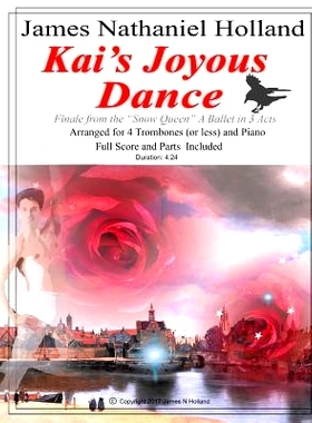 预订 Kai’s Joyous Dance: From the The Snow Queen Ballet, Arranged for 4 Trombones (or Less) and Pian: 9781981163120