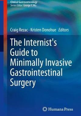 【预订】The Internist’s Guide to Minimally Invasive Gastrointestinal Surgery