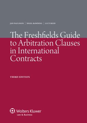 【预售】The Freshfields Guide To Arbitration Clauses in International Contracts. 3/e