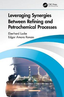 【预订】Leveraging Synergies Between Refining and Petrochemical Processes
