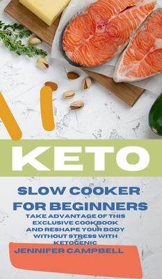 [预订]Keto Slow Cooker for Beginners: The Most Delicious Recipes to Help You Barn Fat Rapidly and Naturall 9781914045639