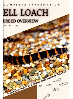 预订 Ell Loach: From Novice to Expert. Comprehensive Aquarium Fish Guide: 9798397711692