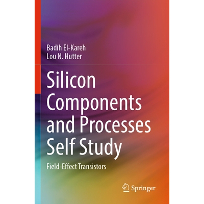 预订 Silicon Components and Processes Self Study: Field-Effect Transistors 9783031591952