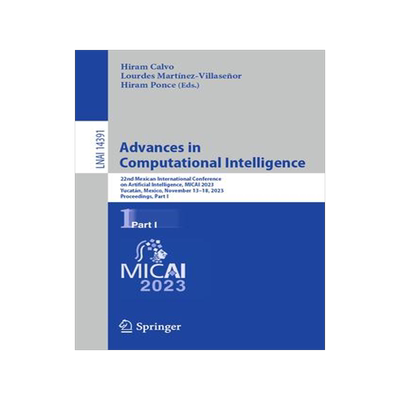 [预订]Advances in Computational Intelligence: 22nd Mexican International Conference on Artificial Intellig 9783031477645
