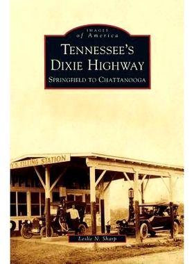 预订 Tennessee’s Dixie Highway: Springfield to Chattanooga: 9781531658113