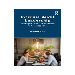 [预订]Internal Audit Leadership: Elevating the Internal Audit Function to Accelerate Value 9781032557168
