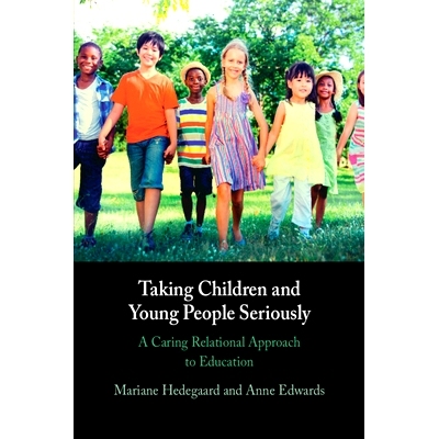 预订 Taking Children and Young People Seriously: A Caring Relational Approach to Education 认真对待儿童和青少年：一种关