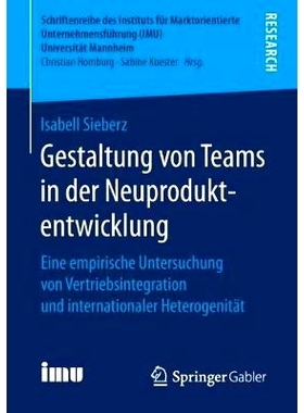 预订 Gestaltung von Teams in der Neuproduktentwicklung: Eine empirische Untersuchung von Vertriebsintegration und intern