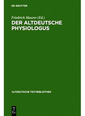 预订 Der altdeutsche Physiologus: Die Millstäter Reimfassung und die Wiener Prosa (nebst dem lateinischen Text und dem