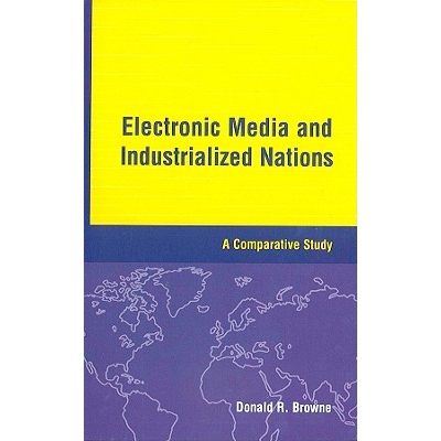 预订 Electronic Media And Industrialized Nations: A Comparative Study 电子媒体与工业化国家：比较研究: 9780813804224