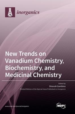 [预订]New Trends on Vanadium Chemistry, Biochemistry, and Medicinal Chemistry 9783036557663-封面